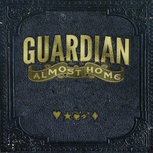 Guardian - Almost Home